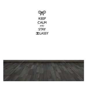  Keep Calm and stay classy wall decal wall art wall quotes 