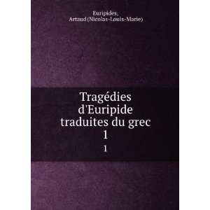  traduites du grec: Artaud (Nicolas Louis Marie) Euripides: Books