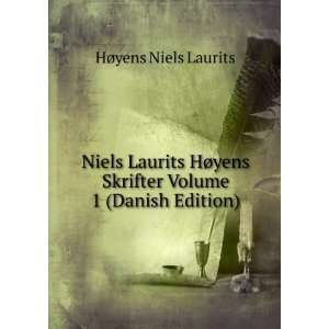   Skrifter Volume 1 (Danish Edition) HÃ¸yens Niels Laurits Books
