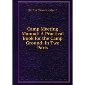  Camp Meeting Manual A Practical Book for the Camp Ground 