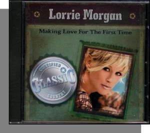Lorrie Morgan   Making Love For the First Time New CD!  