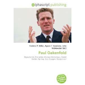  Paul Oakenfold (French Edition) (9786134253284) Books