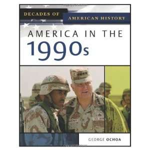   1990s (Decades of American History) [Hardcover]: George Ochoa: Books