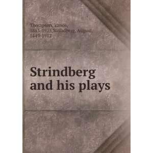  Strindberg and his plays, Vance Strindberg, August 