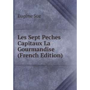  Les Sept Peches Capitaux La Gourmandise (French Edition 