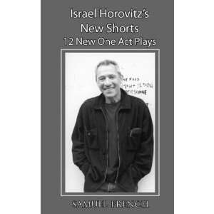    Israel Horovitzs New Shorts [Paperback]: Israel Horovitz: Books