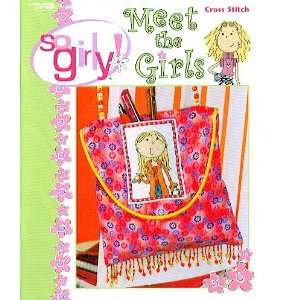  So Girly Meet The Girls   Cross Stitch Pattern: Arts 