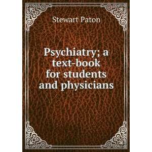   text book for students and physicians: Stewart Paton: Books