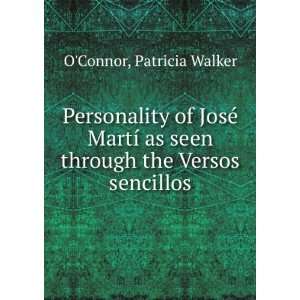   as seen through the Versos sencillos Patricia Walker OConnor Books
