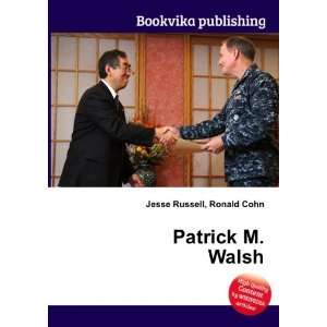 Patrick M. Walsh Ronald Cohn Jesse Russell  Books