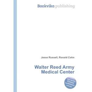  Walter Reed Army Medical Center: Ronald Cohn Jesse Russell 