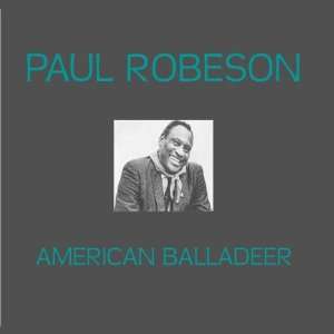  American Balladeer: Paul Robeson: Music