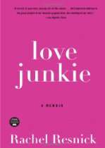 Things that make me better   Love Junkie A Memoir