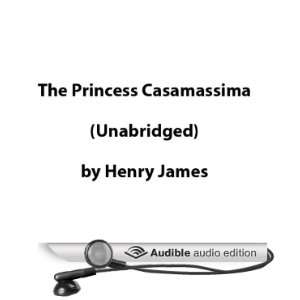  The Princess Casamassima (Audible Audio Edition) Henry 