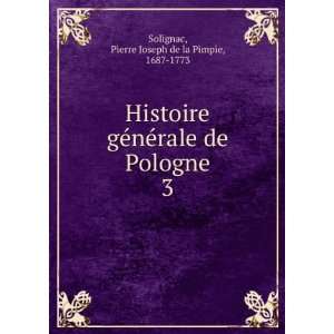   de Pologne. 3 Pierre Joseph de la Pimpie, 1687 1773 Solignac Books
