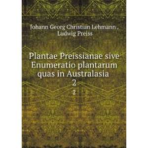   Australasia . 2 Ludwig Preiss Johann Georg Christian Lehmann  Books