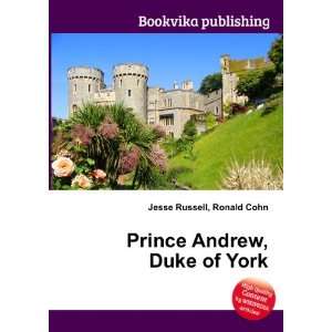    Prince Andrew, Duke of York Ronald Cohn Jesse Russell Books