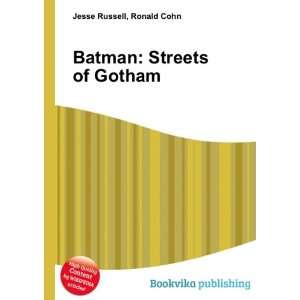  Batman Streets of Gotham Ronald Cohn Jesse Russell 