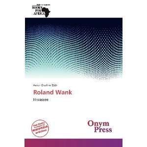 Roland Wank (9786138762638) Aeron Charline Books