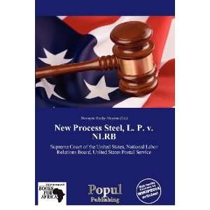   Steel, L. P. v. NLRB (9786139399253) Dewayne Rocky Aloysius Books