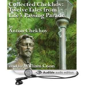  Twelve Tales from Lifes Passing Parade: Collected Chekhov 