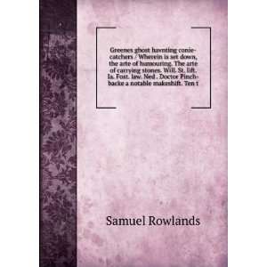   Doctor Pinch backe a notable makeshift. Ten t Samuel Rowlands Books