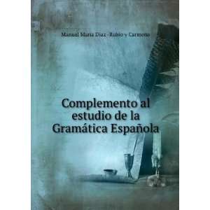   ¡tica EspaÃ±ola Manuel MarÃ­a DÃ­az  Rubio y Carmena Books