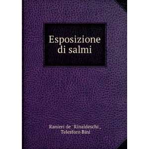   Esposizione di salmi Telesforo Bini Ranieri de  Rinaldeschi  Books