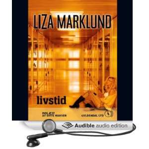    Livstid (Audible Audio Edition) Liza Marklund, Ditte Hansen Books