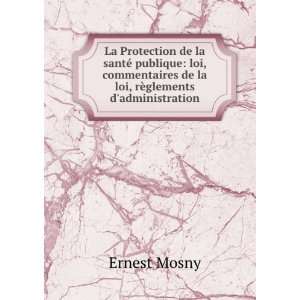   de la loi, rÃ¨glements dadministration Ernest Mosny Books