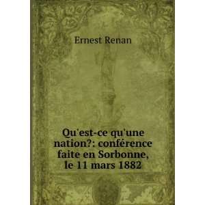   confÃ©rence faite en Sorbonne, le 11 mars 1882 Ernest Renan Books