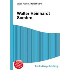 Walter Reinhardt Sombre Ronald Cohn Jesse Russell  Books