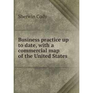   date, with a commercial map of the United States Sherwin Cody Books