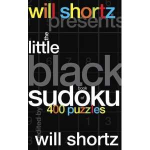  Will Shortz Presents The Little Black Book of Sudoku 400 