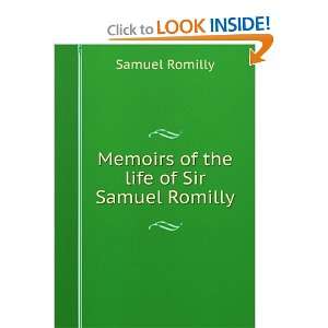  Memoirs of the life of Sir Samuel Romilly Samuel Romilly Books