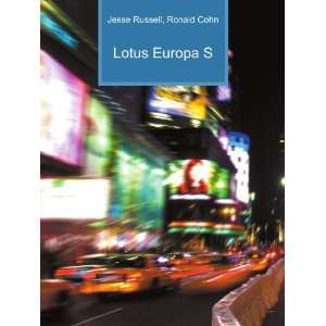  Lotus Europa S Ronald Cohn Jesse Russell Books