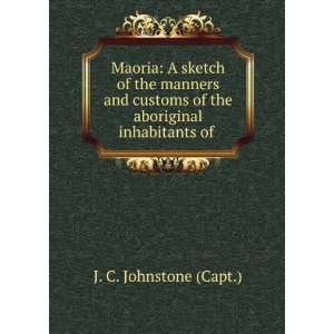  sketch of the manners and customs of the aboriginal inhabitants of