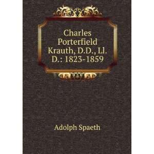   Porterfield Krauth, D.D., Ll.D. 1823 1859 Adolph Spaeth Books