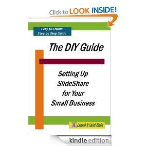 The DIY Guide to SlideShare for Small Business Ann Schutz  