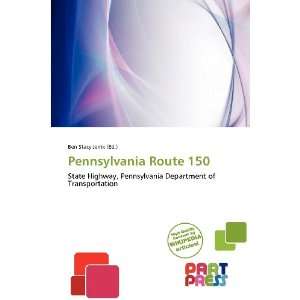    Pennsylvania Route 150 (9786138512547) Ben Stacy Jerrik Books