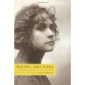  Rachel and Aleks: A Historical Novel of Life, Love, and 