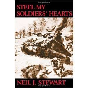    Steel My Soldiers Hearts [Paperback] Neil J. Stewart Books
