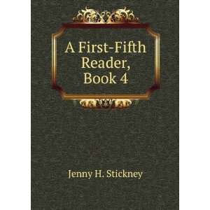  A First Fifth Reader, Book 4 Jenny H. Stickney Books