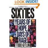 The Sixties: Years of Hope, Days of Rage by Todd Gitlin (Jul 1, 1993)