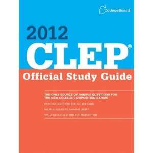   CLEP Official Study Guide 2012 [Paperback]: The College Board: Books