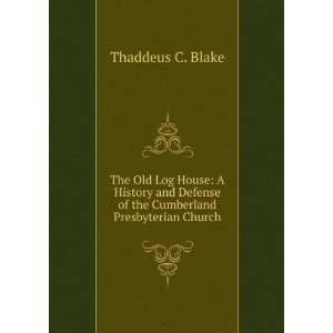   of the Cumberland Presbyterian Church Thaddeus C. Blake Books