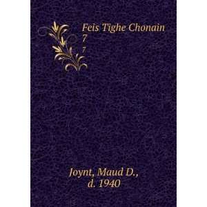  Feis Tighe Chonain. 7 Maud D., d. 1940 Joynt Books