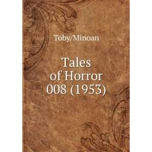  Tales of Horror 008 (1953) Toby/Minoan Books