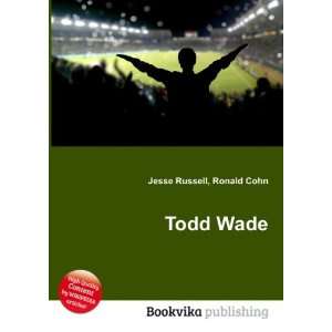  Todd Wade Ronald Cohn Jesse Russell Books
