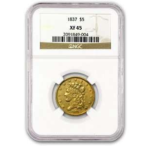  1837 $5 Gold Half Eagle Classic Head Extra Fine 45 NGC 